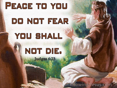 Judges 6:23 Peace To You Do Not Fear, You Shall Not Die (brown)